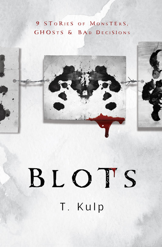 BLOTS: 9 Tales of Ghosts, Monsters, & Bad Decisions (ebook)